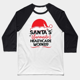 santa's favorite healthcare worker Baseball T-Shirt